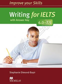 Improve Your Skills : Writing For Ielts 6-7.5